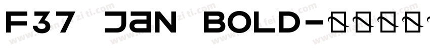 F37 Jan Bold字体转换